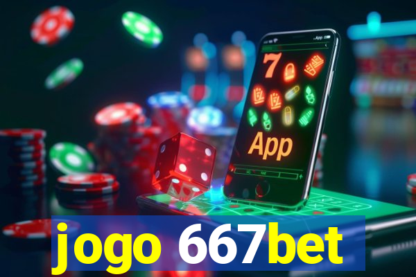 jogo 667bet